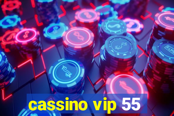 cassino vip 55